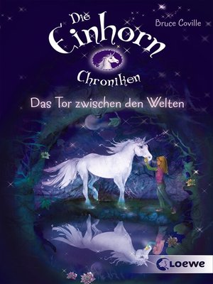 cover image of Die Einhornchroniken 1--Das Tor zwischen den Welten